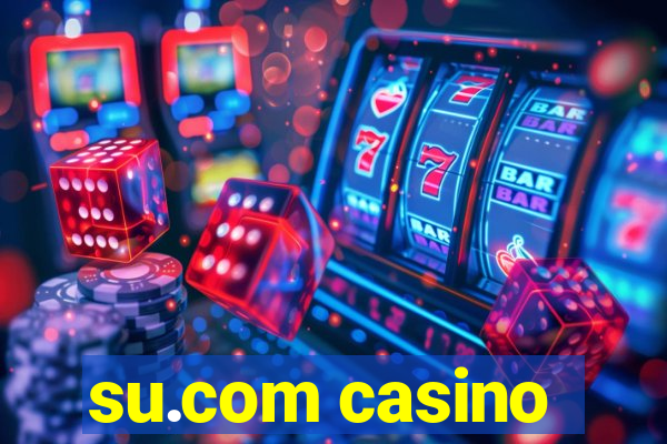 su.com casino